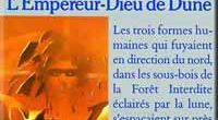 Leto Atréïdes, l’Empereur-Dieu de Dune, est désormais un ver de sable à face humaine. A peu près invulnérable et immortel, il a entrevu dans l’avenir une terrible menace : l’extinction [&hellip;]
