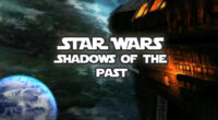 Shadows of the Past, la suite de Power of the Dark Side, est l’histoire d’un jeune Sith toumenté par son passé. C’est un court métrage de 15 minutes qui prend [&hellip;]