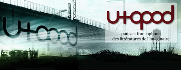 Utopod, podcast des littératures de l'imaginaire